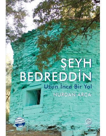 Şeyh Bedreddin Uzun İnce Bir Yol - Nurdan Arca