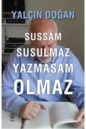 Sussam Susulmaz Yazmasam Olmaz - Yalçın Doğan