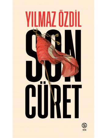 Son Cüret - Ciltli - Yılmaz Özdil