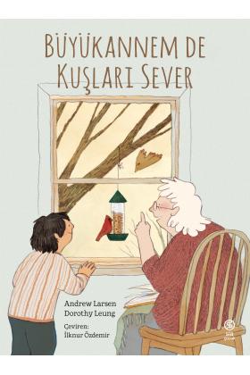 Büyükannem de Kuşları Sever - Andrew Larsen