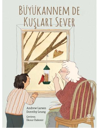 Büyükannem de Kuşları Sever - Andrew Larsen