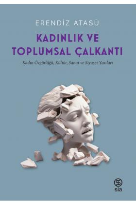 Kadınlık Ve Toplumsal Çalkantı - Erendiz Atasü