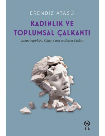 Kadınlık Ve Toplumsal Çalkantı - Erendiz Atasü