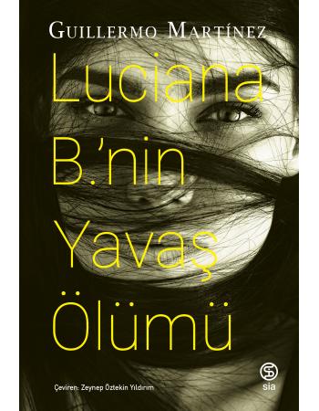 Luciana B.’nin Yavaş Ölümü - Guillermo Martínez