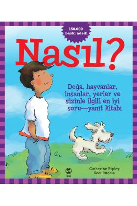 Nasıl? Doğa, hayvanlar, insanlar, yerler ve sizinle ilgili en iyi soru - yanıt kitabı