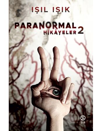 Paranormal Hikayeler 2 - Işıl Işık