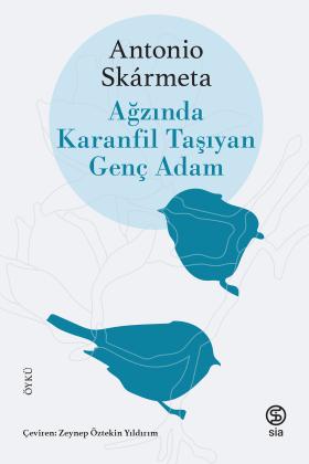 Ağzında Karanfil Taşıyan Genç Adam - Antonio Skarmeta