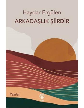 Arkadaşlık Şiirdir - Haydar Ergülen