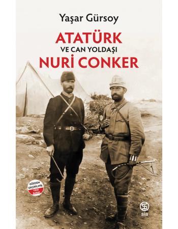 Atatürk ve Can Yoldaşı Nuri Conker - Yaşar Gürsoy