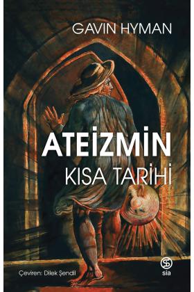 Ateizmin Kısa Tarihi - Gavin Hyman