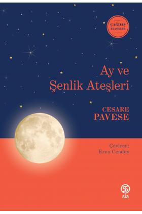 Ay ve Şenlik Ateşleri - Cesare Pavese