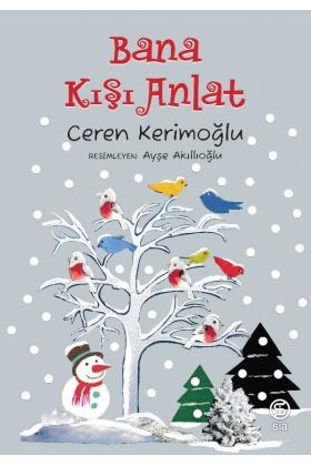 Bana Kışı Anlat - Ceren Kerimoğlu