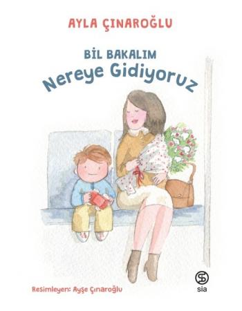 Bil Bakalım Nereye Gidiyoruz - Ayşe Çınaroğlu