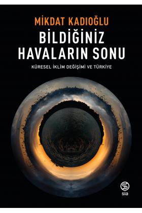 Bildiğiniz Havaların Sonu - Mikdat Kadıoğlu