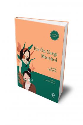 Bir Ön Yargı Meselesi - Kate Chopin