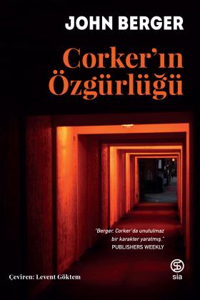 Corker’ın Özgürlüğü - John Berger