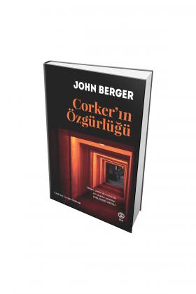 Corker’ın Özgürlüğü - John Berger