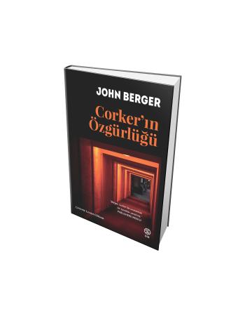 Corker’ın Özgürlüğü - John Berger