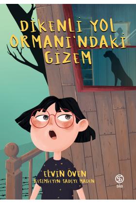 Dikenli Yol Ormanı’ndaki Gizem - Elvin Öven