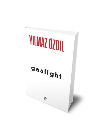 Gaslight - Yılmaz Özdil