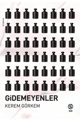 Gidemeyenler - Kerem Görkem