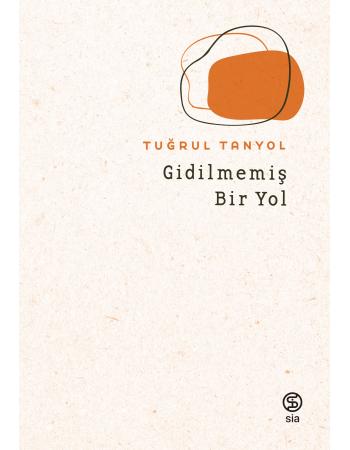 Gidilmemiş Bir Yol - Tuğrul Tanyol