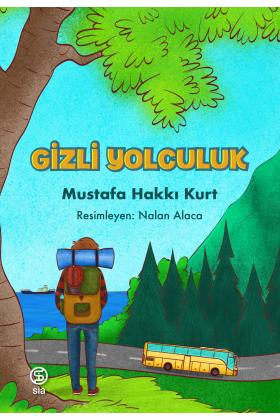 Gizli Yolculuk - Mustafa Hakkı Kurt