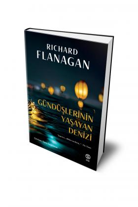 Gündüşlerinin Yaşayan Denizi - Richard Flanagan