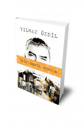 İsim Şehir Hayvan - Yılmaz Özdil