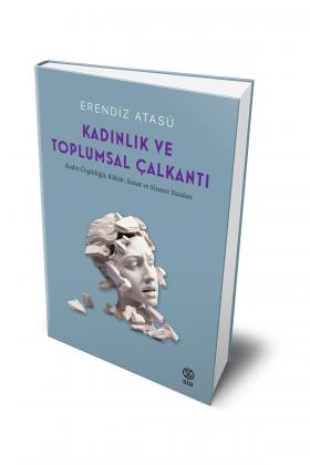 Kadınlık Ve Toplumsal Çalkantı - Erendiz Atasü