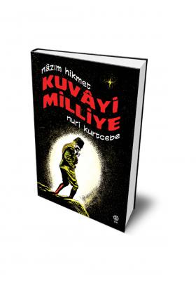 Kuvayi Milliye - Nazım Hikmet - Nuri Kurtcebe