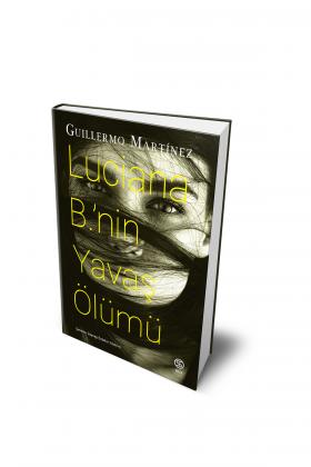Luciana B.’nin Yavaş Ölümü - Guillermo Martínez