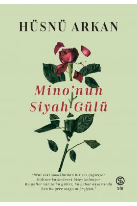 Mino’nun Siyah Gülü - Hüsnü Arkan