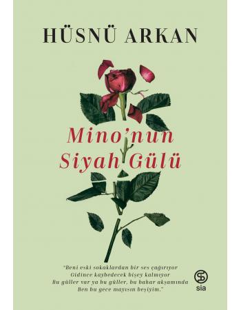 Mino’nun Siyah Gülü - Hüsnü Arkan