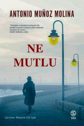 Ne Mutlu - Antonio Munoz Molina