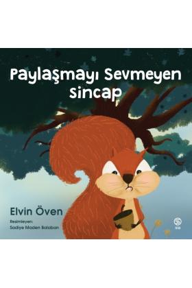 Paylaşmayı Sevmeyen Sincap - Elvin Öven