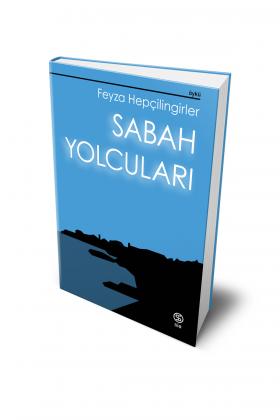 Sabah Yolcuları - Feyza Hepçilingirler