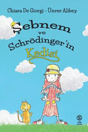 Şebnem ve Schrödinger'in Kedisi - Chiara De Giorgi - Ünver Alibey