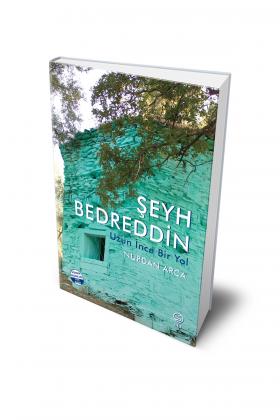 Şeyh Bedreddin Uzun İnce Bir Yol - Nurdan Arca