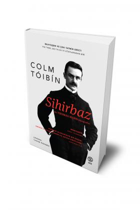 Sihirbaz - Bir THOMAS MANN Biyografisi - Colm Toibin