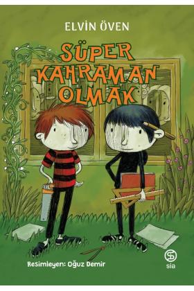 Süper Kahraman Olmak - Elvin Öven