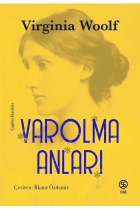 Varolma Anları - Virginia Woolf