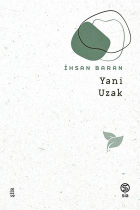 Yani Uzak - İhsan Baran