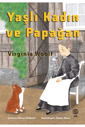 Yaşlı Kadın ve Papağan - Virginia Woolf